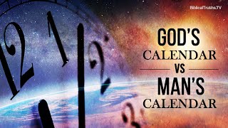 Gods Calendar Vs Mans Calendar [upl. by Seiuqram104]