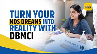 Make Your MDS Dream a Reality Success Guaranteed with DBMCI MDS Regular Batch [upl. by Libenson]