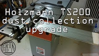 Holzmann TS200 dust collection upgrade [upl. by Aneetsirk]