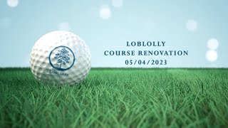 Update 1  Loblolly Golf Course Renovation [upl. by Eisned]