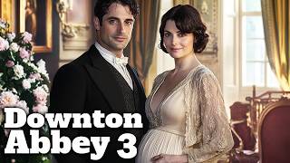 DOWNTON ABBEY 3 A First Look That Will Blow Your Mind [upl. by Pestana720]