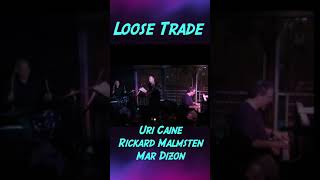 Rickard Malmsten Uri Caine Mar Dizon  Loose Trade [upl. by Noiramed]