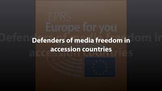 Defenders of media freedom in accession countries What Europe does for you [upl. by Cown]