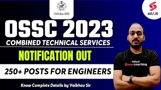 OSSC Combined Technical Services 2023  250 Posts🔥🔥OSSC Syllabus Exam Pattern Know Full Details [upl. by Eannej]