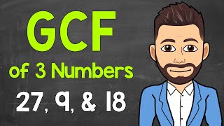 Greatest Common Factor of 3 Numbers  GCF of 3 Numbers  Math with Mr J [upl. by Leonie309]