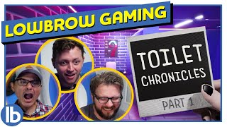 Toilet Chronicles Part 1  Lowbrow Gaming [upl. by Innavoj]