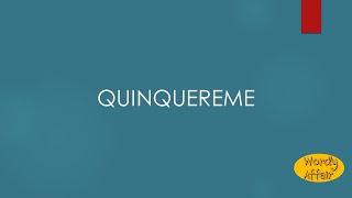 Quinquereme Meaning [upl. by Ginelle]