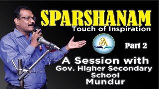 Govt Higher Secondary School  Mundur  Palakkad  Sparshanam Arts  Motivational Session  PartII [upl. by Corabelle]