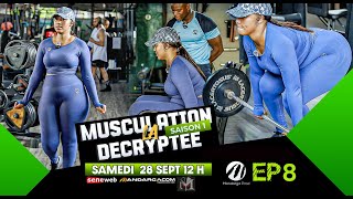 LA MUSCULATION DÉCRYPTÉE  Saison 1  Épisode 8  avec NASTOU CŒURS BRISÉS [upl. by Rajewski]