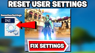 How To Reset Your FORTNITE Game User Settings FIX FORTNITE SETTINGS [upl. by Llirret]