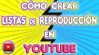 CREAR LISTA DE REPRODUCCIÓN EN YOUTUBE Cómo crear lista de reproducción Playlist en Youtube [upl. by Ariday200]