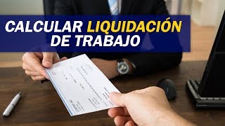 Cómo calcular la liquidación de trabajo  Contabilidad y Finanzas Online [upl. by Gnouhp894]