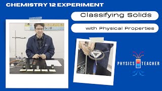 Grade 12 Chemistry Lab  Classifying Solids using Physical Properties [upl. by Lean]