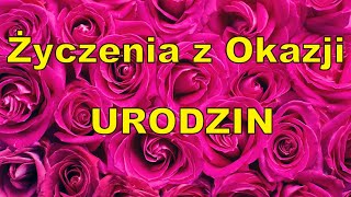 Piękne życzenia urodzinowe  Życzenia na urodziny [upl. by Enailuj]