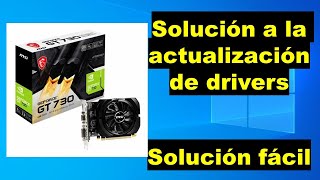 solución actualización de driver tarjeta grafica NVIDIA GEFORCE GT 730 4GB DDR3 64BITS [upl. by Mccartan]