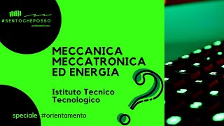 43 Meccanica Meccatronica ed Energia  Istituto Tecnico settore Tecnologico [upl. by Erastatus30]