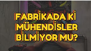 Fabrikada ki mühendisler bilmiyor mu [upl. by Anitan853]