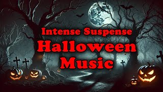 Intense Suspense Halloween Music 🎃 That Makes You Feel Like Youre in a Scary Movie  Frightening [upl. by Rawley]