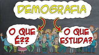 DEMOGRAFIA  Entenda O QUE É e o que estuda população brasileira [upl. by Dnomzed]