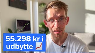 Jeg får 55298 kr i udbytte sådan geninvesterer jeg det og maksimerer rentes rente effekt [upl. by Rexer]