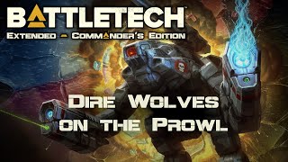 Dire Wolves on the Prowl  Part 186  Battletech Extended [upl. by Tedd]