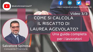 Il Riscatto della Laurea Agevolato conviene 33  Il costo del Riscatto di Laurea Agevolato [upl. by Javler]