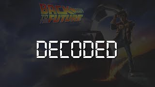 BACK TO THE FUTURE DECODED [upl. by Ailemac]