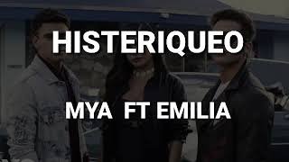 Histeriqueo MYA Ft Emilia LetraLyrics [upl. by Eilata]