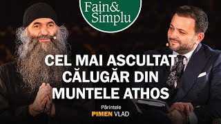 PODCASTUL ÎNVIERII CĂLUGĂRUL CARE A COBORÂT DIN ATHOS LA ATENEU PR PIMEN VLAD  Fain amp Simplu 192 [upl. by Yerxa]