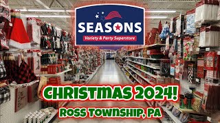 CHRISTMAS 2024 AT SEASONS VARIETY amp PARTY SUPERSTORE  ROSS TOWNSHIP PA [upl. by Hambley562]