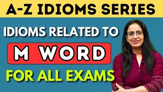 M Word से Related सारे Idioms amp Phrases  A  Z Idioms Series  SSC CDS NDA DSSSB  Rani Mam [upl. by Kciregor980]