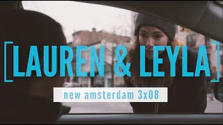 Lauren and Leyla scenes New Amsterdam 3x08  Leyla Leaves Hospital  Leyren Janet Montgomery [upl. by Ettesoj]