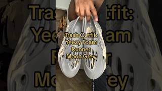 Trash Outfit Yeezy Foam Runner Moon Grey [upl. by Ananna]