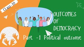 CLASS 10POLITICAL SCIENCEOUTCOMES OF DEMOCRACY  part 1 [upl. by Flinn152]