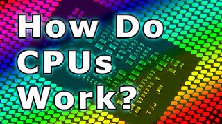 How Do CPUs Work [upl. by Rehpotsrihc]