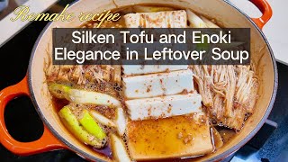 How to Turn Leftover Fish Soup into a Delicious Tofu Dish  ZeroWaste Cooking [upl. by Ailaroc832]