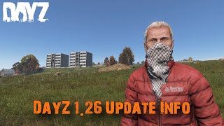 DayZ Devs Give Info On Update 126 [upl. by Nodyl]