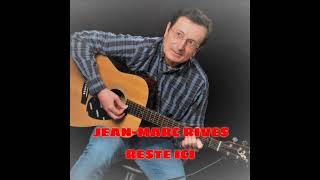 JeanMarc Rives  Reste ici Version acoustique [upl. by Sato]