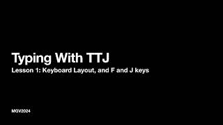 Typing With TTJ Lesson 1 Keyboard Layout and F and J keys [upl. by Tuhn]