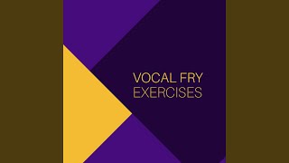 Vocal Fry Exercise 5 [upl. by Ashton587]