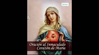 Oración al Inmaculado Corazón de María [upl. by Bobinette]