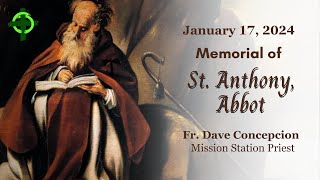 January 17 2024 Memorial of St Anthony Abbot with Fr Dave Concepcion [upl. by Eilram43]