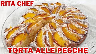 TORTA ALLE PESCHE🍑RITA CHEF  Soffice e delicata [upl. by Sherburne]