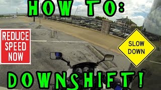 Tutorial How to Downshift a Motorcycle on my Kawasaki Ninja 250r Motovlog [upl. by Divod]