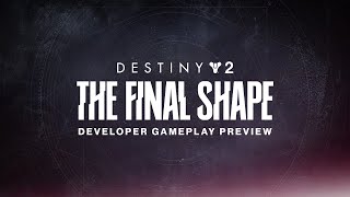 Destiny 2 The Final Shape Developer Gameplay Preview [upl. by Emoryt]