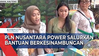 PLN Nusantara Power Salurkan Bantuan Secara Berkesinambungan Lakukan Jelajah Sapat Hawung [upl. by Haya]