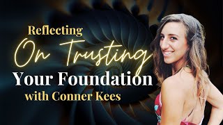 Trusting Your Foundation with Conner Kees  Seeds of Elegance [upl. by Frick914]