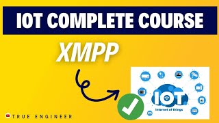 Xmpp Extensible Messaging Protocol  Iot Complete Course for Engineering Exam  True Engineer [upl. by Adneram]