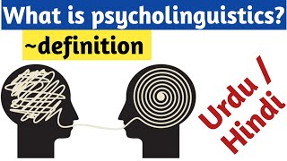 What is psycholinguistics definition of psycholinguistics in linguistics [upl. by Subak]