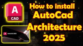 How to install Autocad 2025 Architecture for free in Urdu And Hindi Autocad 2025 [upl. by Andy]